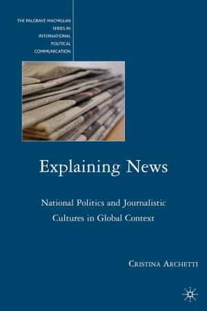 Cover of the book Explaining News by C. Moss, J. Schipper