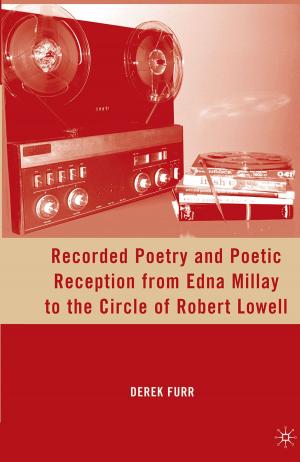Cover of the book Recorded Poetry and Poetic Reception from Edna Millay to the Circle of Robert Lowell by R. Mantena