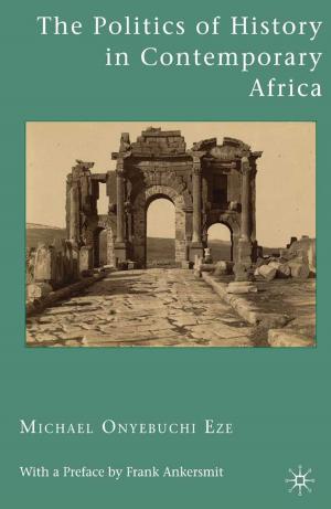 Cover of the book The Politics of History in Contemporary Africa by M. Makris