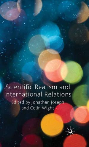 Cover of the book Scientific Realism and International Relations by Emma Brodzinski