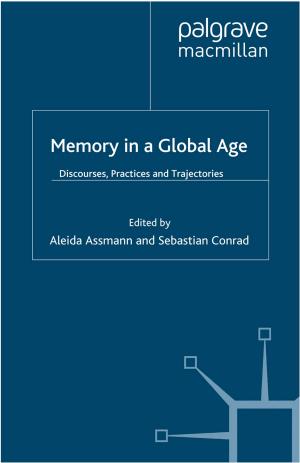 Cover of the book Memory in a Global Age by P. Starke, A. Kaasch, F. Van Hooren, Franca Van Hooren