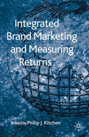 Cover of the book Integrated Brand Marketing and Measuring Returns by Robert Iain Bulloch