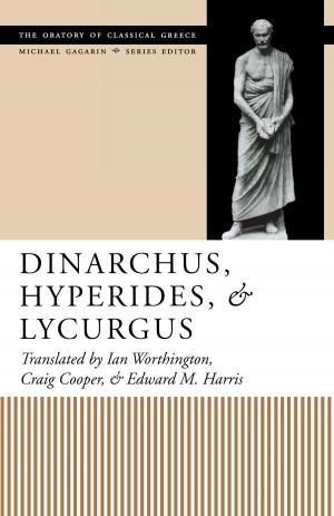 Cover of the book Dinarchus, Hyperides, and Lycurgus by Frederick R. Steiner