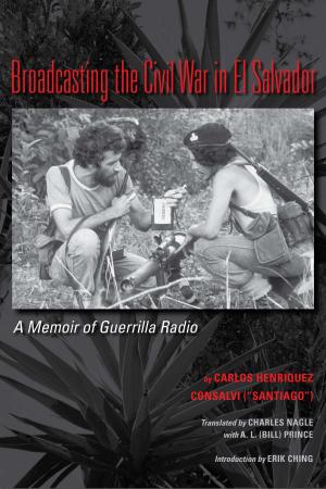 Cover of the book Broadcasting the Civil War in El Salvador by E. Bradford Burns, Thomas E. Skidmore