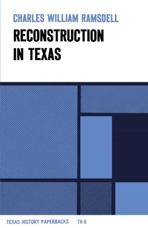 Cover of the book Reconstruction in Texas by Erwin E.  Smith, J. Evetts  Haley