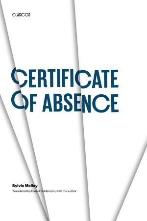 Cover of the book Certificate of Absence by Elena Garro