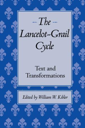 Cover of the book The Lancelot-Grail Cycle by Donna A. Barnes