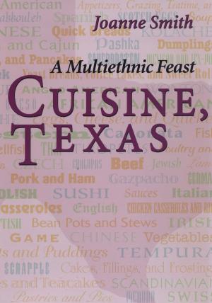 Cover of the book Cuisine, Texas by Frederick Luis Aldama
