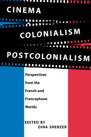 Cover of the book Cinema, Colonialism, Postcolonialism by Frederick Wasser