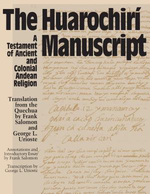 Cover of the book The Huarochiri Manuscript by Stephen Verderber