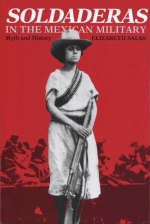 Book cover of Soldaderas in the Mexican Military