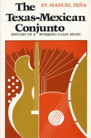 Cover of the book The Texas-Mexican Conjunto by Massimo Cotto