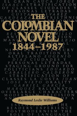 Cover of the book The Colombian Novel, 1844-1987 by Frederick R. Steiner