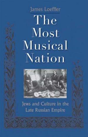 Cover of the book The Most Musical Nation: Jews and Culture in the Late Russian Empire by Martha Hodes