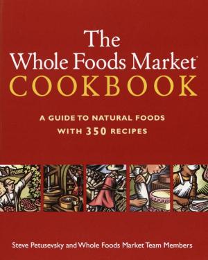 Cover of The Whole Foods Market Cookbook