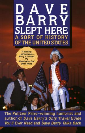 Cover of the book Dave Barry Slept Here by Sarah Robinson