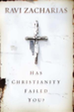 Cover of the book Has Christianity Failed You? by Ken Gire