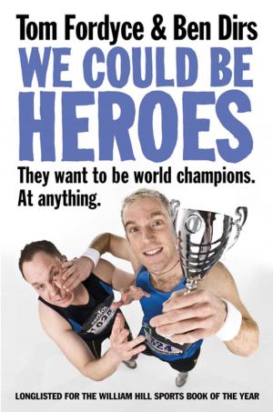 Cover of the book We Could Be Heroes by Geri Halliwell