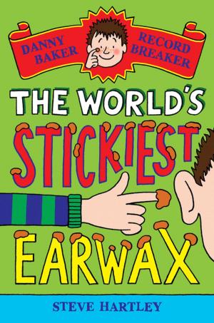 Book cover of Danny Baker Record Breaker (4): The World's Stickiest Earwax