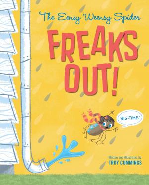 Book cover of The Eensy Weensy Spider Freaks Out! (Big-Time!)