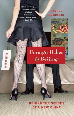 Book cover of Foreign Babes in Beijing: Behind the Scenes of a New China