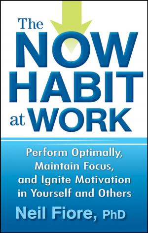 Cover of the book The Now Habit at Work by Tim Koller, Richard Dobbs, Bill Huyett, McKinsey & Company Inc.
