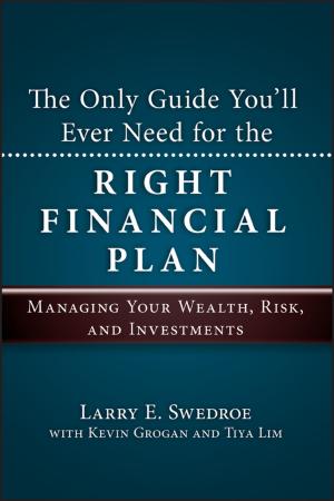 Cover of the book The Only Guide You'll Ever Need for the Right Financial Plan by Tracey L. Reid