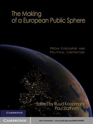 Cover of the book The Making of a European Public Sphere by Julie Bracken, Dr Cecily Morrison, Dr Matthew R. Jones