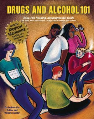 Cover of Drugs and Alcohol 101: Easy, Fun Reading, Nonjudgmental Guide for Teens, First Time Drivers, College Bound Students and Parents