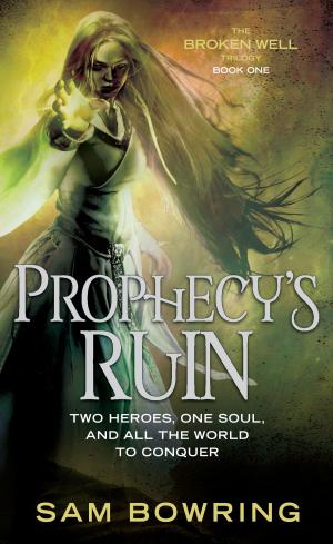 Cover of the book Prophecy's Ruin by J.L. Perry