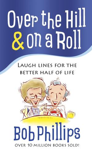 Cover of the book Over the Hill & on a Roll by Pam Farrel