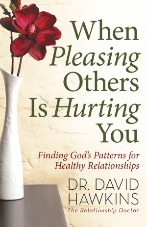 Cover of the book When Pleasing Others Is Hurting You by Tony Evans