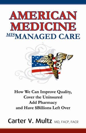 Cover of the book American Medicine Mismanaged Care by Bertha M. Davis