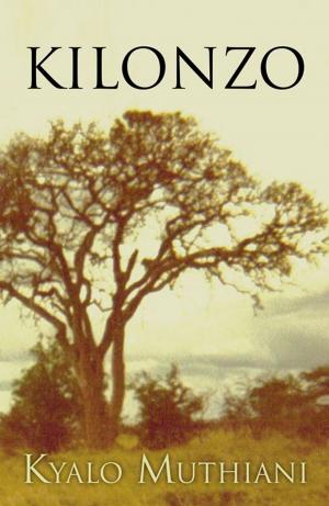 Cover of the book Kilonzo by Myrna Lou Goldbaum