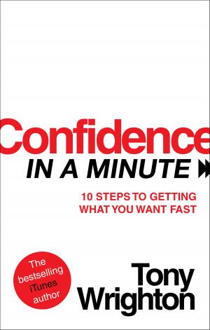 Cover of the book Confidence in a Minute by Lee Sturley