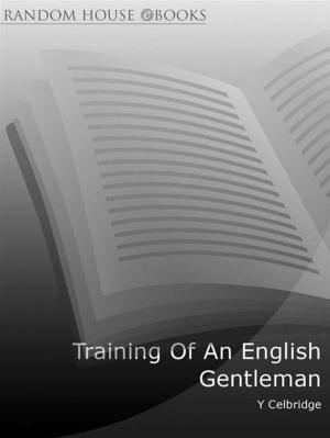 Cover of the book Training of an English Gentleman by Dan Cruickshank