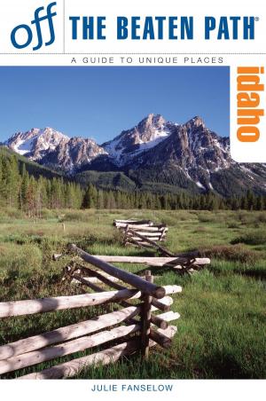 Cover of the book Idaho Off the Beaten Path® by Deanna Nickel