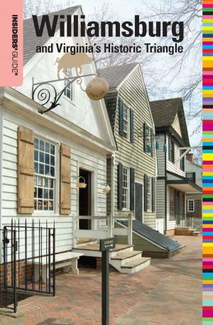 Cover of the book Insiders' Guide® to Williamsburg by Becky Retz, James Gaffney