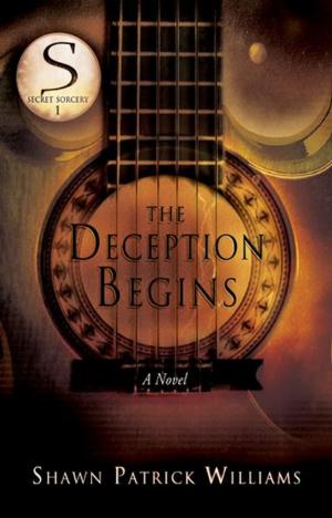 Book cover of The Deception Begins (Secret Sorcery): A Novel
