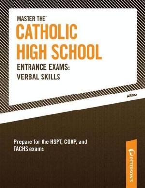 Cover of the book Master the Catholic High School Entrance Exams--Verbal Skills by Peterson's