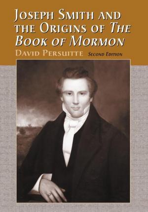 Cover of the book Joseph Smith and the Origins of The Book of Mormon, 2d ed. by Richard Bressler