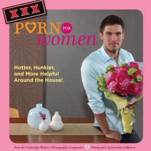 Cover of the book XXX Porn for Women by Richard Bertinet