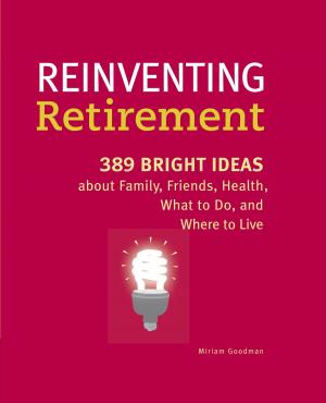 Cover of the book Reinventing Retirement by Noah Adams, David Folkenflik, Renee Montagne, Cokie Roberts, Ari Shapiro, Susan Stamberg, John Ydstie