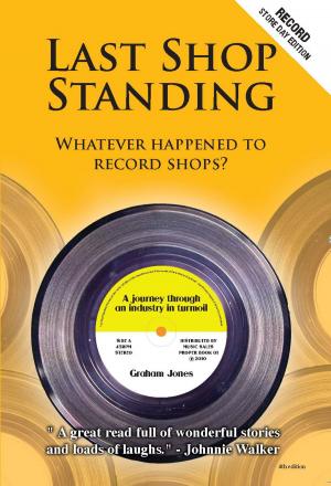 Book cover of Last Shop Standing: Whatever Happened To Record Shops?