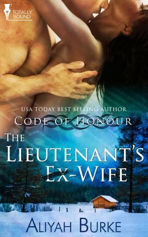 Cover of the book The Lieutenant's Ex Wife by Carol Lynne, T.A. Chase, Amber  Kell