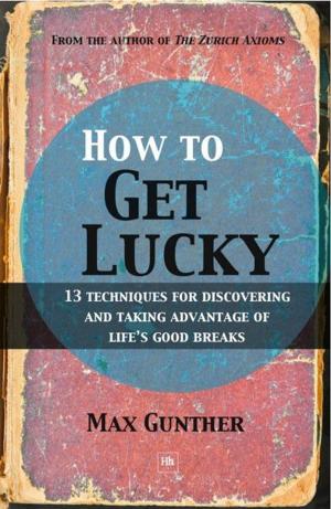 Cover of the book How to Get Lucky by James Sharpe