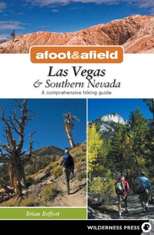 Book cover of Afoot and Afield: Las Vegas and Southern Nevada