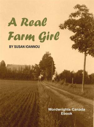 Cover of the book A Real Farm Girl by April Lynn Newell
