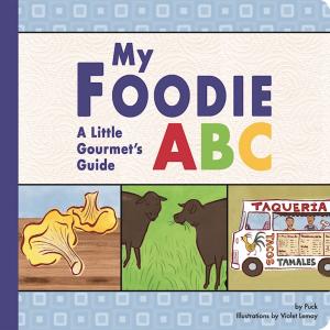 Cover of the book My Foodie ABC by Erin Hagar, Paige Garrison