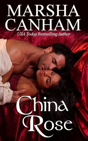 Cover of the book China Rose by Marsha Canham